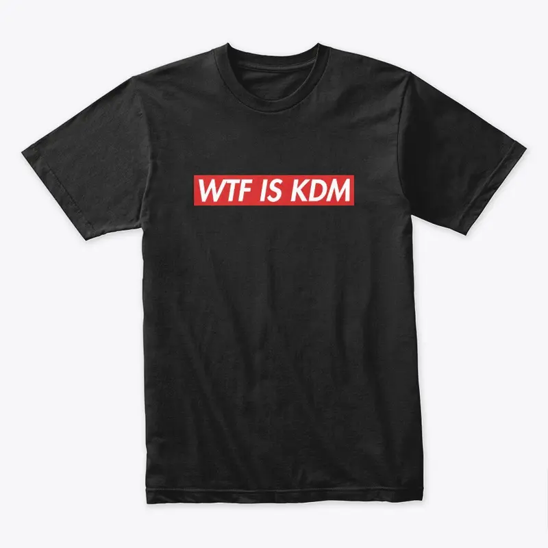 WTF IS KDM - Red Version