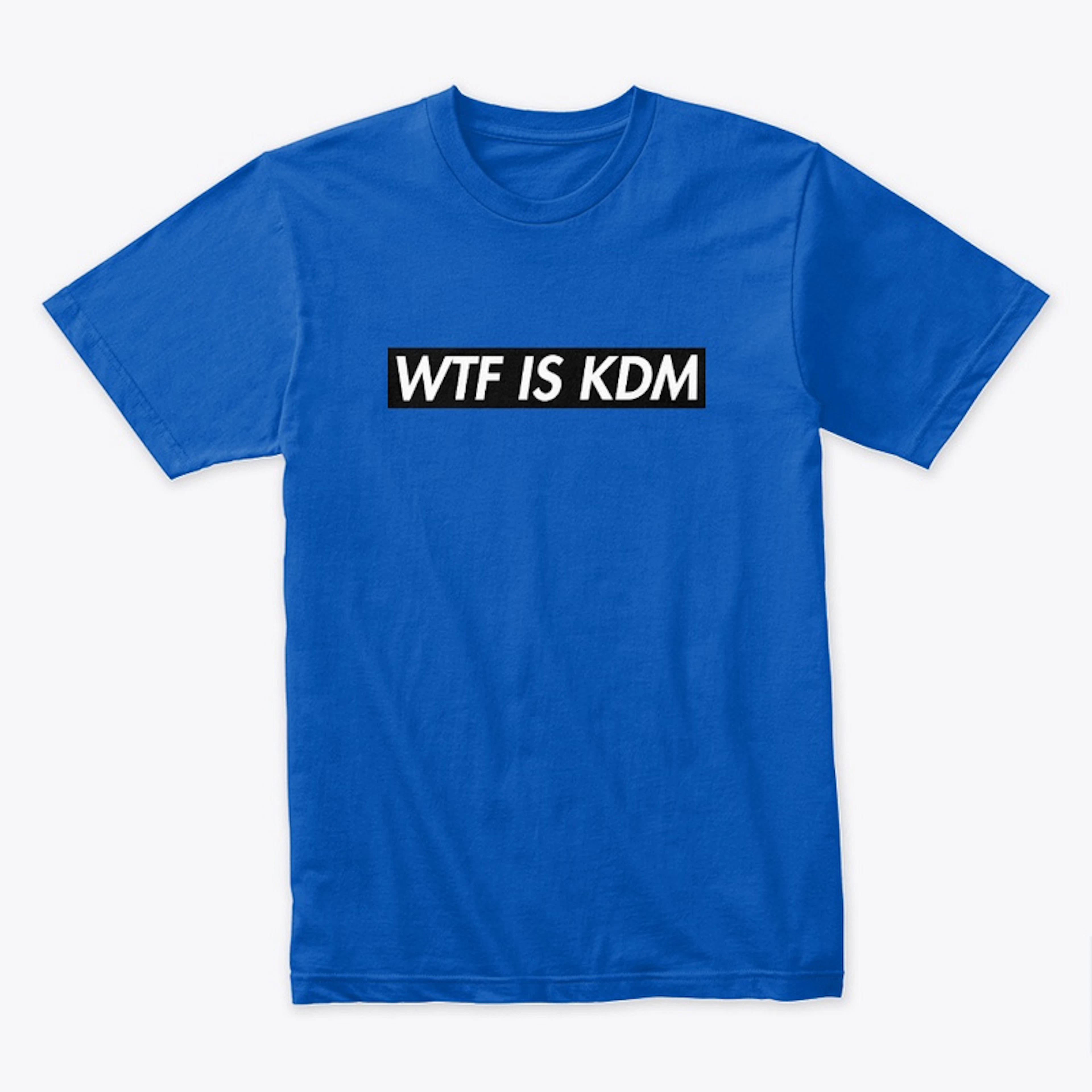 WTF IS KDM - Black Version