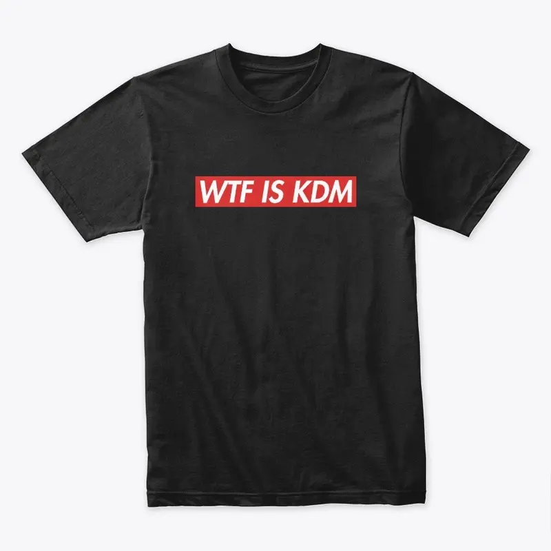 WTF IS KDM - Red Version