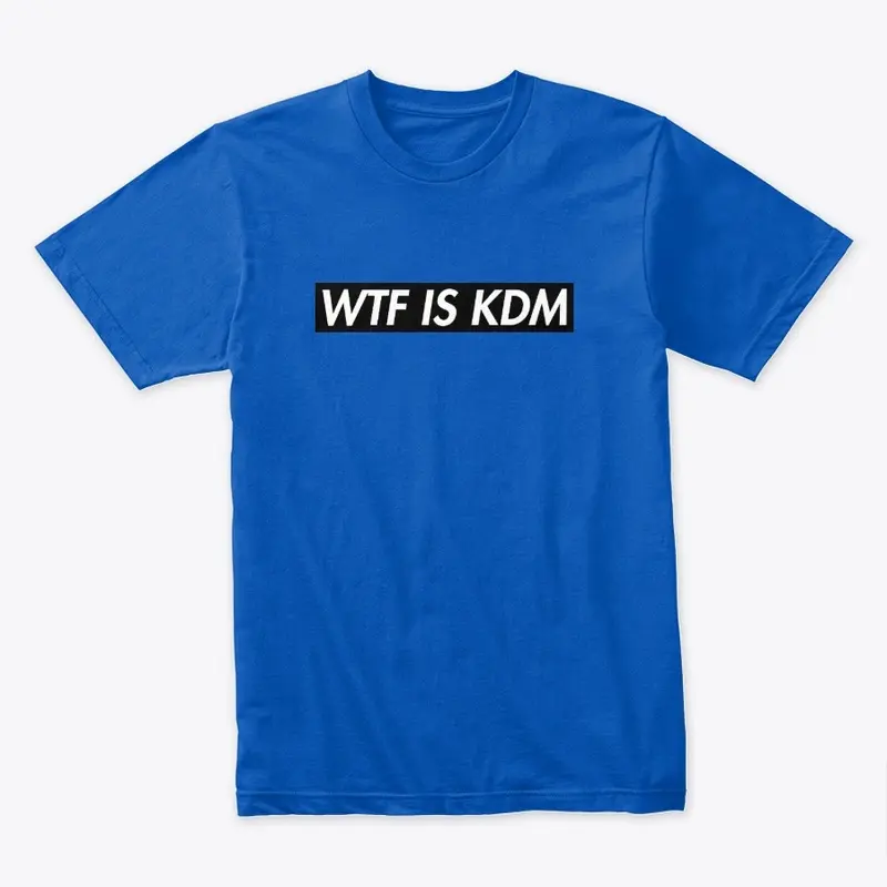 WTF IS KDM - Black Version